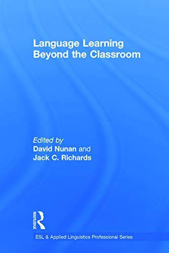 Language Learning Beyond the Classroom (ESL & Applied Linguistics Professional Series)