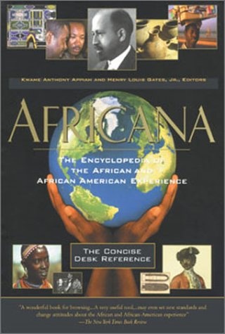 Africana: The Encyclopedia of the African and African American Experience - The Concise Desk Reference