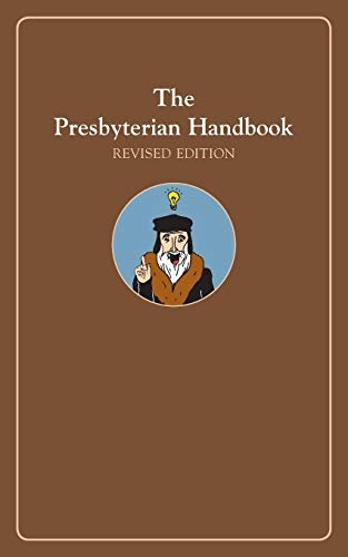 The Presbyterian Handbook, Revised Edition