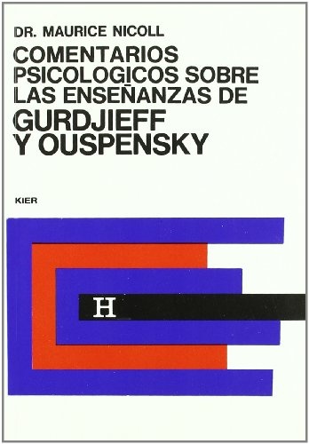 Comentarios Psicologicos sobre las ensenanzas de Gurdjieff and Ouspensky/ Psychological commentaries on the Teaching of Gurdjeff and Ouspensky (Spanish Edition)
