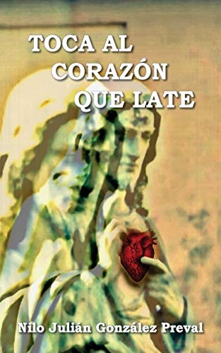 Toca al corazon que late (Spanish Edition)