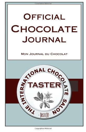 Official Chocolate Journal: Mon Journal Du Chocolat