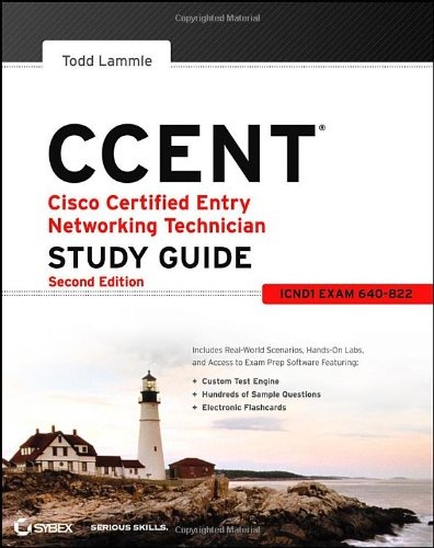 CCENT Cisco Certified Entry Networking Technician Study Guide: (ICND1 Exam 640-822)