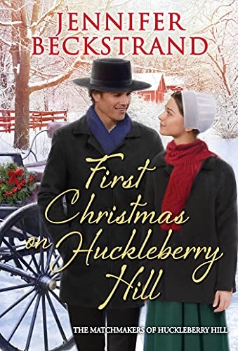 First Christmas on Huckleberry Hill (Matchmakers of Huckleberry Hill)