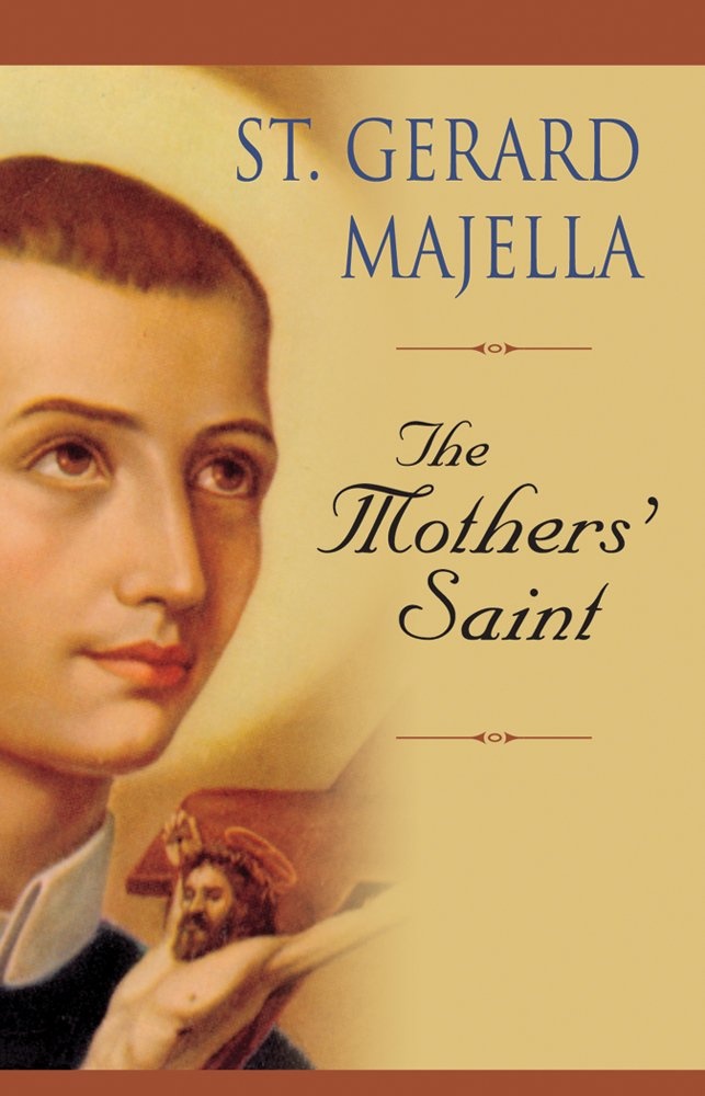 St. Gerard Majella: The Mothers' Saint