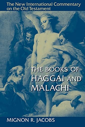 The Books of Haggai and Malachi (New International Commentary on the Old Testament)