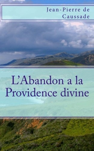 L'Abandon a la Providence divine (French Edition)