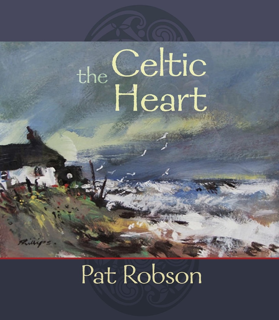 The Celtic Heart: An Anthology Of Prayers And Poems In The Celtic Tradition