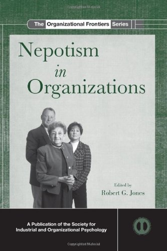 Nepotism in Organizations (SIOP Organizational Frontiers Series)