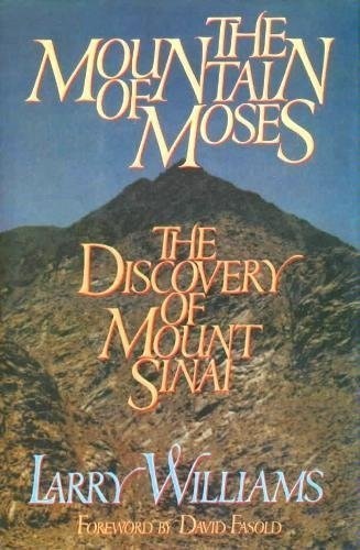 The Mountain of Moses: The Discovery of Mount Sinai