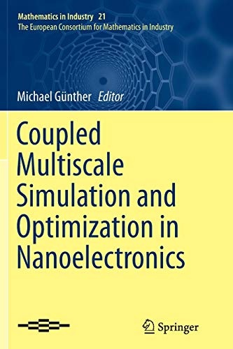 Coupled Multiscale Simulation and Optimization in Nanoelectronics (Mathematics in Industry, 21)