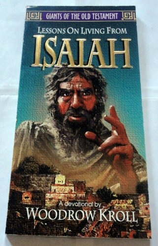 Lessons on Living from Isaiah (Giants of the Old Testament)