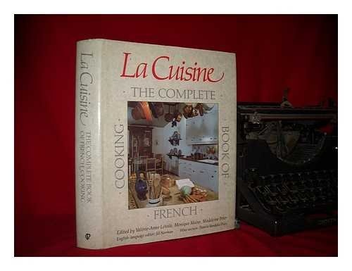 La Cuisine: The Complete Book of French Cooking