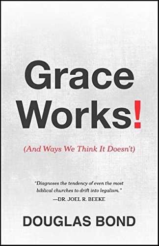 Grace Works! (And Ways We Think It Doesn't)