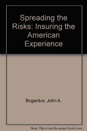 Spreading the Risks: Insuring the American Experience