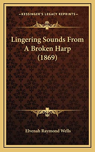 Lingering Sounds From A Broken Harp (1869)