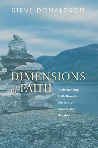 Dimensions of Faith: Understanding Faith through the Lens of Science and Religion