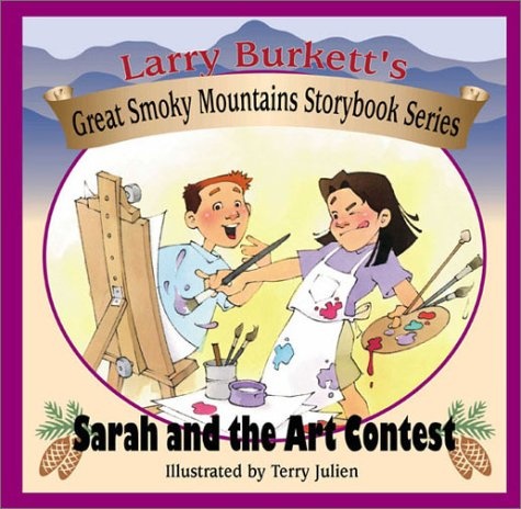 Sarah and the Art Contest (Larry Burkett's Great Smoky Mountains Storybook Series)