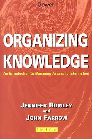 Organizing Knowledge: An Introduction to Managing Access to Information