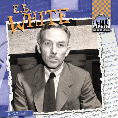 E. B. White (Children's Authors)