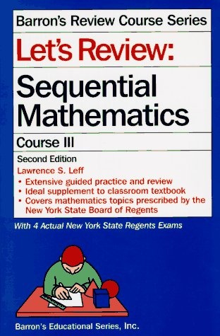 Let's Review: Sequential Mathematics III (Barron's Review Course Series)