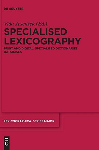 Specialised Lexicography (Lexicographica. Series Maior)