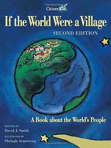 If the World Were a Village - Second Edition: A Book about the World's People (CitizenKid)