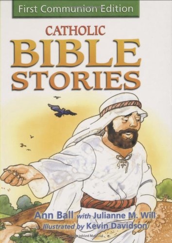 Catholic Bible Stories: First Communion Edition