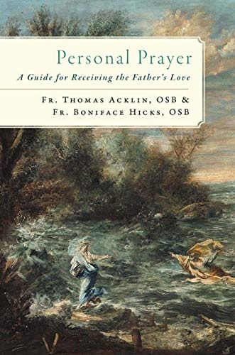 Personal Prayer: A Guide for Receiving the Father's Love