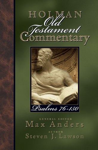 Holman Old Testament Commentary - Psalms 76-150 (Volume 12)