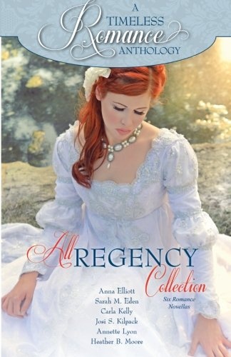 All Regency Collection (A Timeless Romance Anthology) (Volume 10)