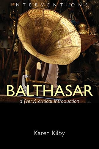 Balthasar: A (Very) Critical Introduction (Interventions)