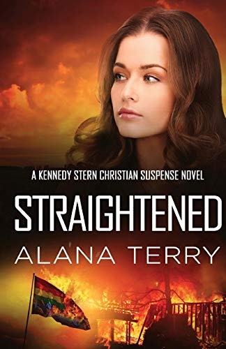 Straightened (A Kennedy Stern Christian Suspense Novel) (Volume 4)