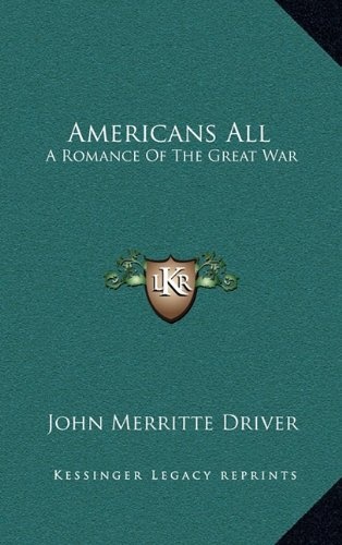 Americans All: A Romance Of The Great War