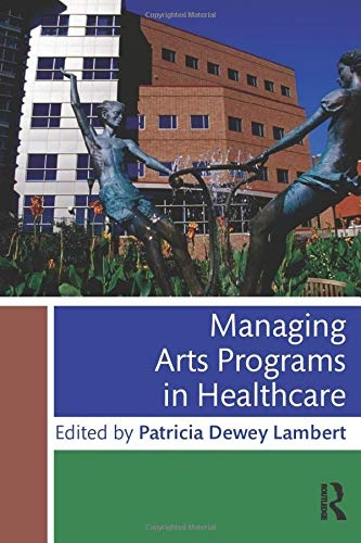 Managing Arts Programs in Healthcare