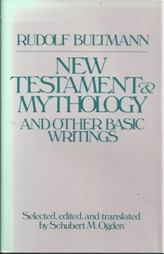 The New Testament and Mythology and Other Basic Writings (English and German Edition)
