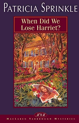 When Did We Lose Harriet? (Thoroughly Southern Mysteries, No. 1)