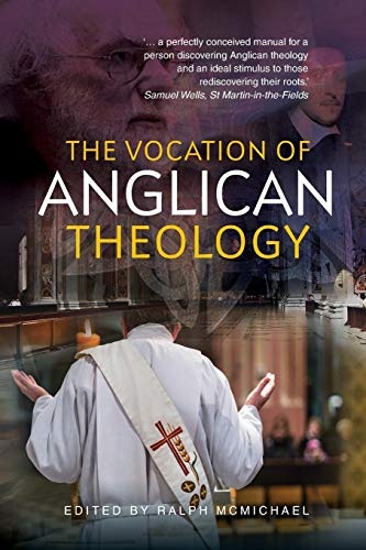 The Vocation of Anglican Theology: Sources and Essays