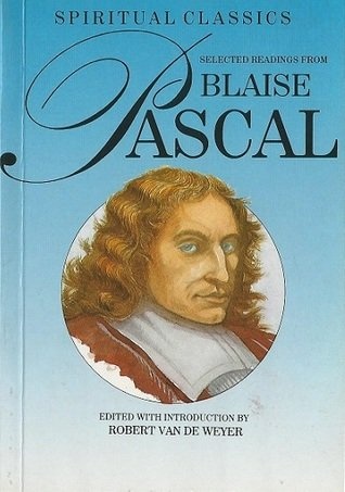 Selected Readings from Blaise Pascal (Spiritual Classics)