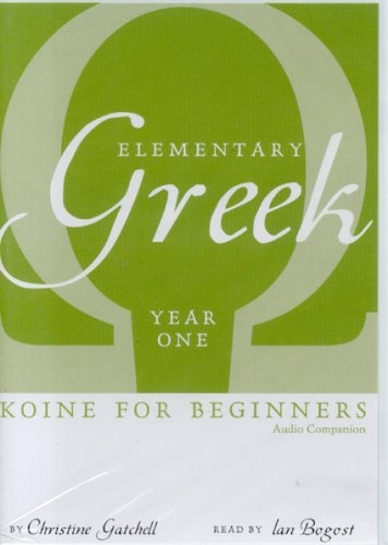 Elementary Greek: Koine for Beginners: Year One Audio CD