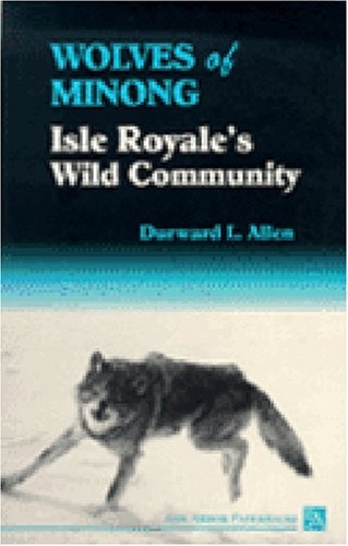 Wolves of Minong: Isle Royale's Wild Community (Ann Arbor Paperbacks)