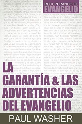 La garantÃ­a & las advertencias del evangelio (Spanish Edition)