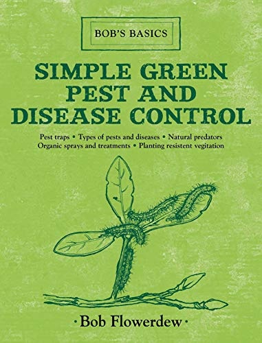 Simple Green Pest and Disease Control: Bob's Basics
