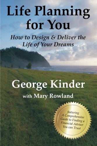 Life Planning for You: How to Design & Deliver the Life of Your Dreams - UK Edition