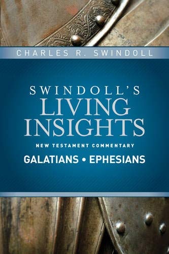 Insights on Galatians, Ephesians (Swindoll's Living Insights New Testament Commentary)