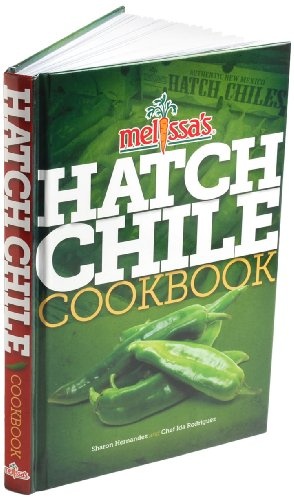 Melissa's Hatch Chile Cookbook