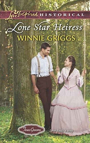 Lone Star Heiress (Texas Grooms (Love Inspired Historical))