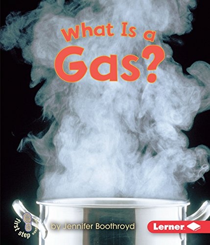 What Is a Gas? (First Step Nonfiction â States of Matter)