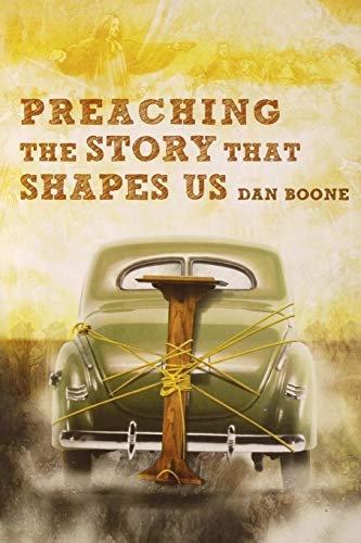 Preaching the Story That Shapes Us