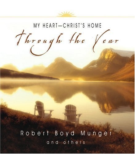 My Heart Christ's Home Through the Year (Through the Year Devotional Series)